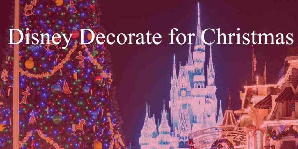 Disney Decorate for Christmas